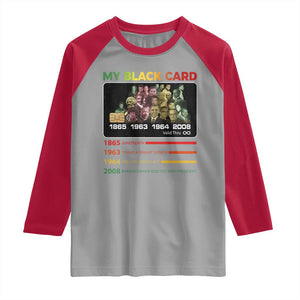 Black History Raglan Shirt My Black Card Greatest African American Leaders TS11 Sport Gray Red Print Your Wear