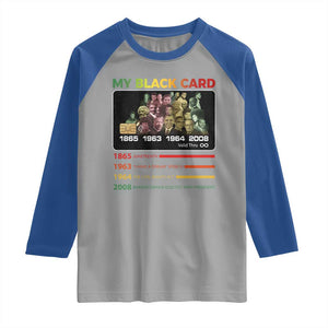 Black History Raglan Shirt My Black Card Greatest African American Leaders TS11 Sport Gray Royal Print Your Wear