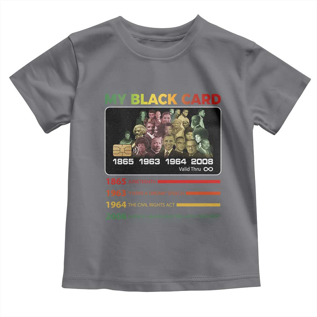 Black History Toddler T Shirt My Black Card Greatest African American Leaders TS11 Charcoal Print Your Wear