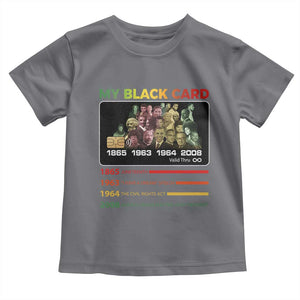 Black History Toddler T Shirt My Black Card Greatest African American Leaders TS11 Charcoal Print Your Wear