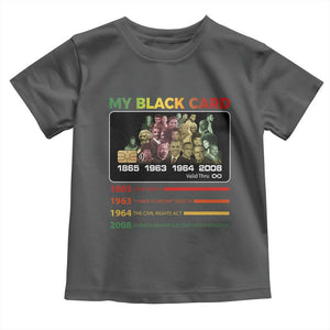 Black History Toddler T Shirt My Black Card Greatest African American Leaders TS11 Dark Heather Print Your Wear