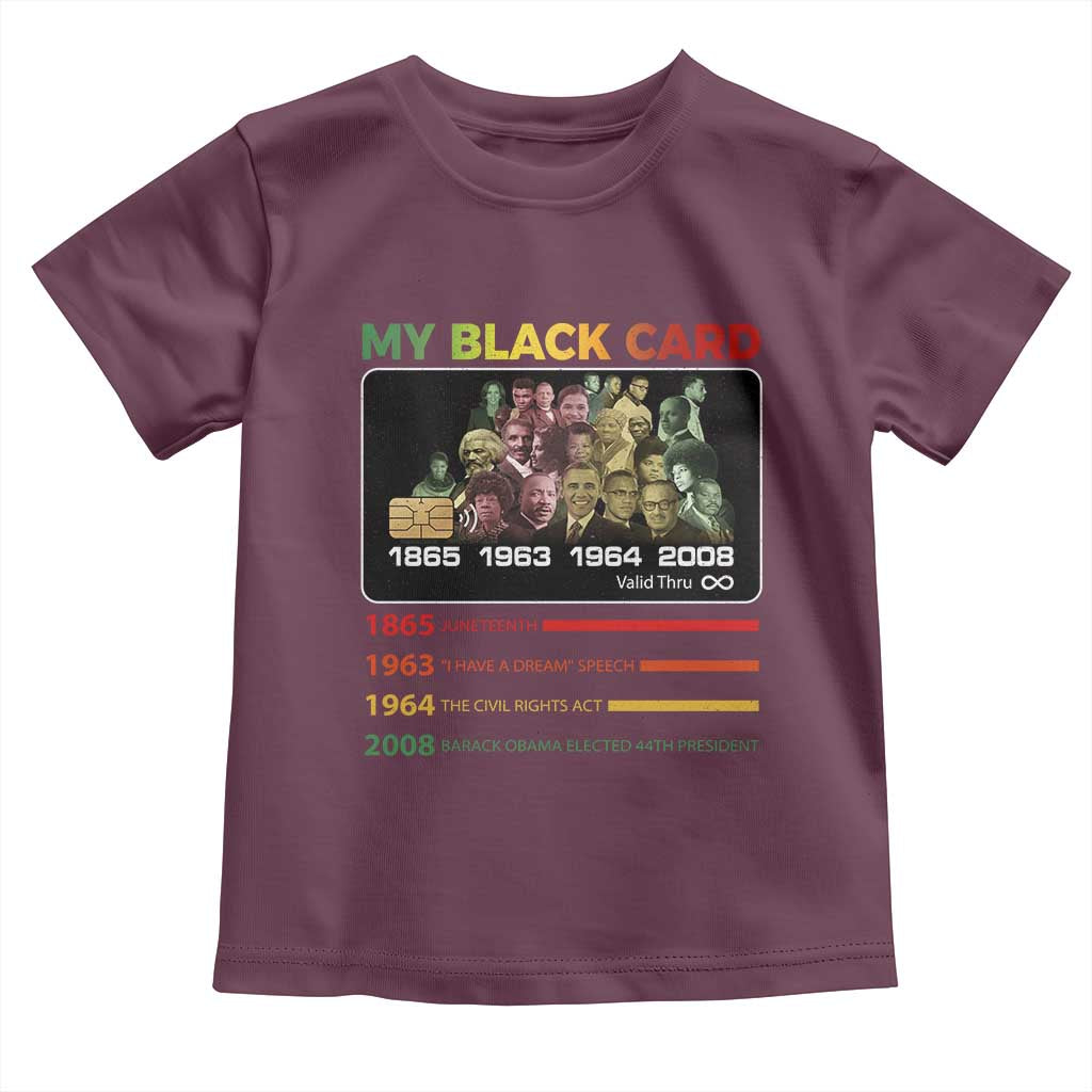 Black History Toddler T Shirt My Black Card Greatest African American Leaders TS11 Maroon Print Your Wear