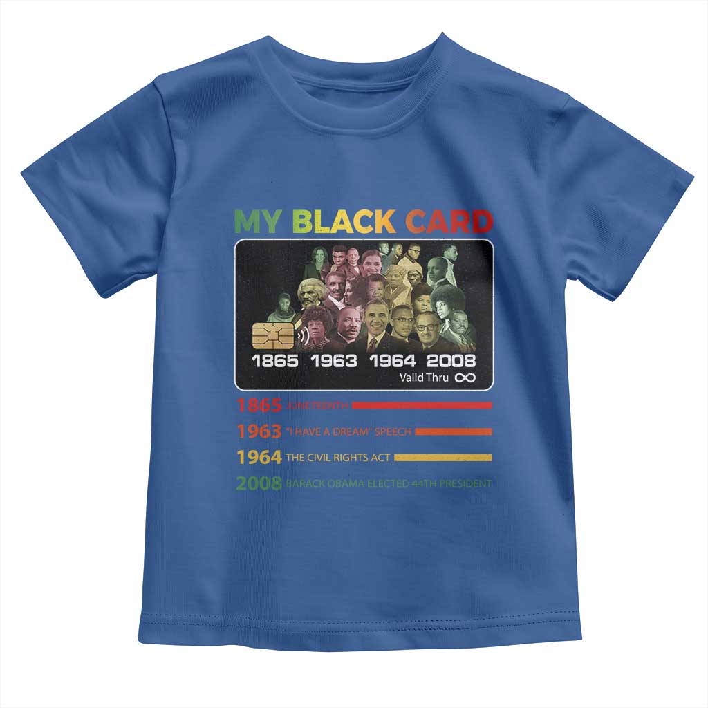 Black History Toddler T Shirt My Black Card Greatest African American Leaders TS11 Royal Blue Print Your Wear