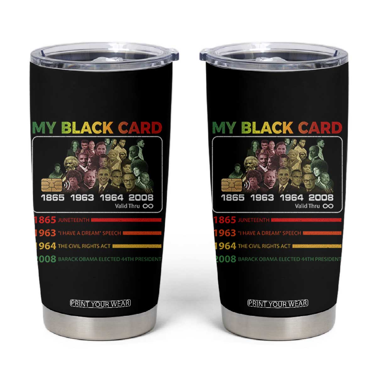 Black History Tumbler Cup My Black Card Greatest African American Leaders TS11 Black Print Your Wear