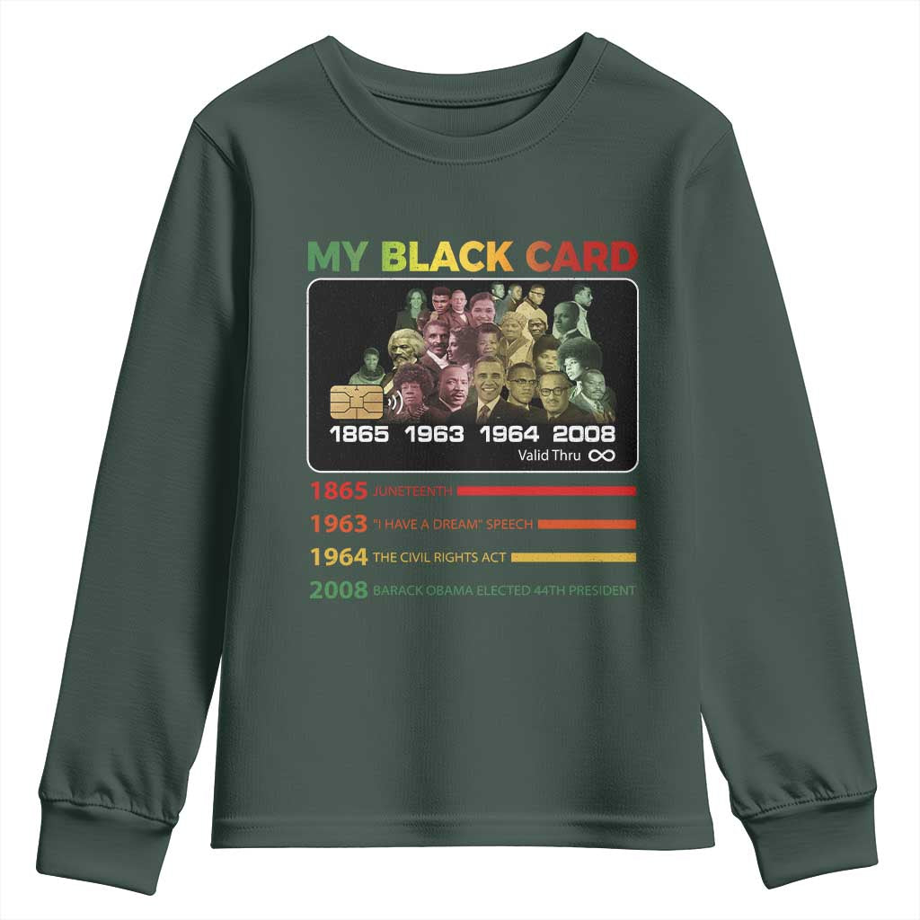 Black History Youth Sweatshirt My Black Card Greatest African American Leaders TS11 Dark Forest Green Print Your Wear