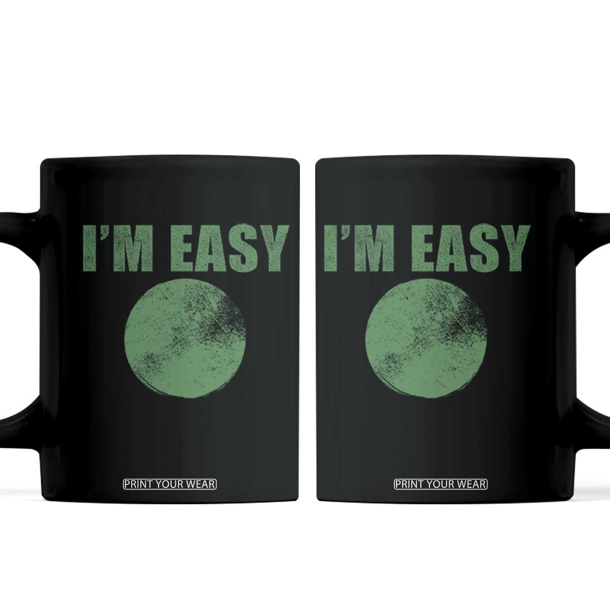 Funny I'm Easy Snowboard Ski Coffee Mug Green Circle Retro Mountain Sign TS11 Black Print Your Wear