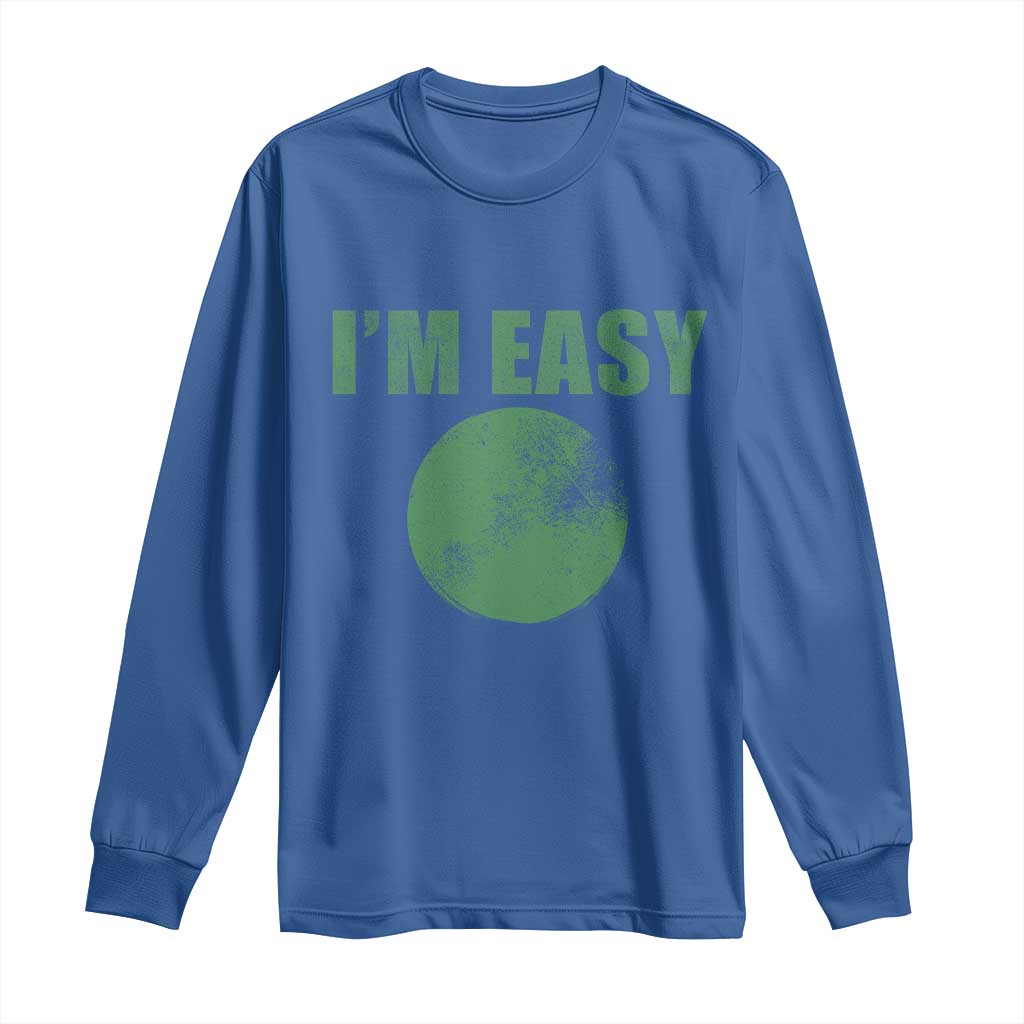 Funny I'm Easy Snowboard Ski Long Sleeve Shirt Green Circle Retro Mountain Sign TS11 Royal Blue Print Your Wear