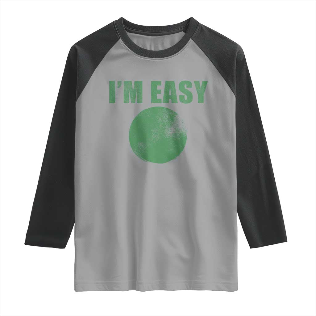 Funny I'm Easy Snowboard Ski Raglan Shirt Green Circle Retro Mountain Sign TS11 Sport Gray Black Print Your Wear