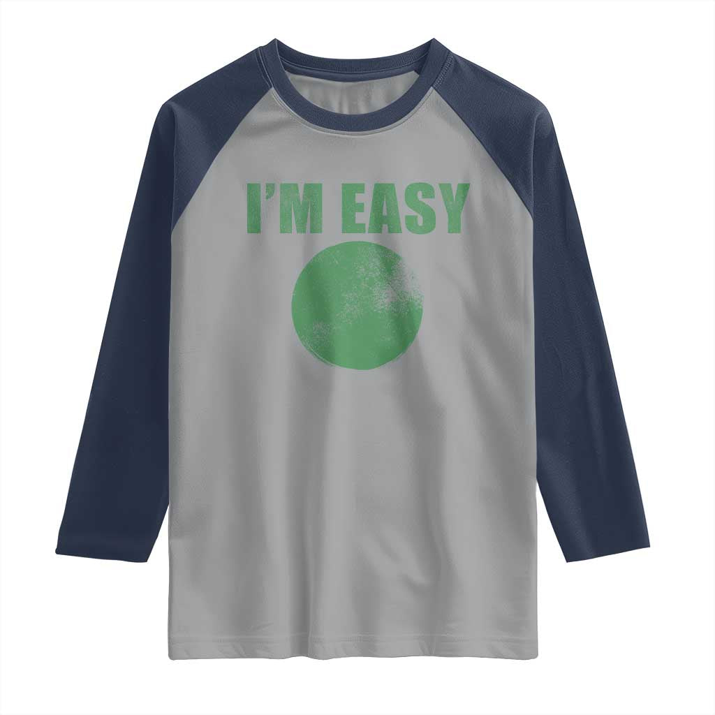 Funny I'm Easy Snowboard Ski Raglan Shirt Green Circle Retro Mountain Sign TS11 Sport Gray Navy Print Your Wear