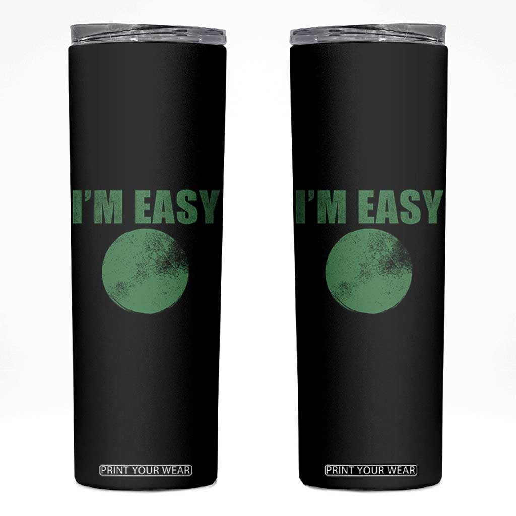 Funny I'm Easy Snowboard Ski Skinny Tumbler Green Circle Retro Mountain Sign TS11 Black Print Your Wear