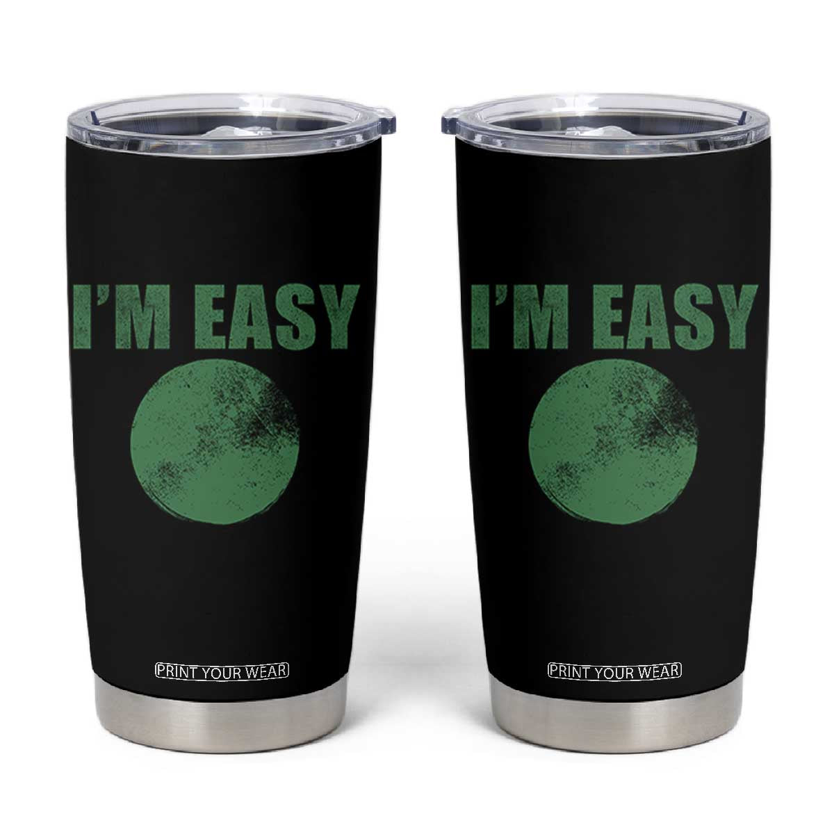 Funny I'm Easy Snowboard Ski Tumbler Cup Green Circle Retro Mountain Sign TS11 Black Print Your Wear