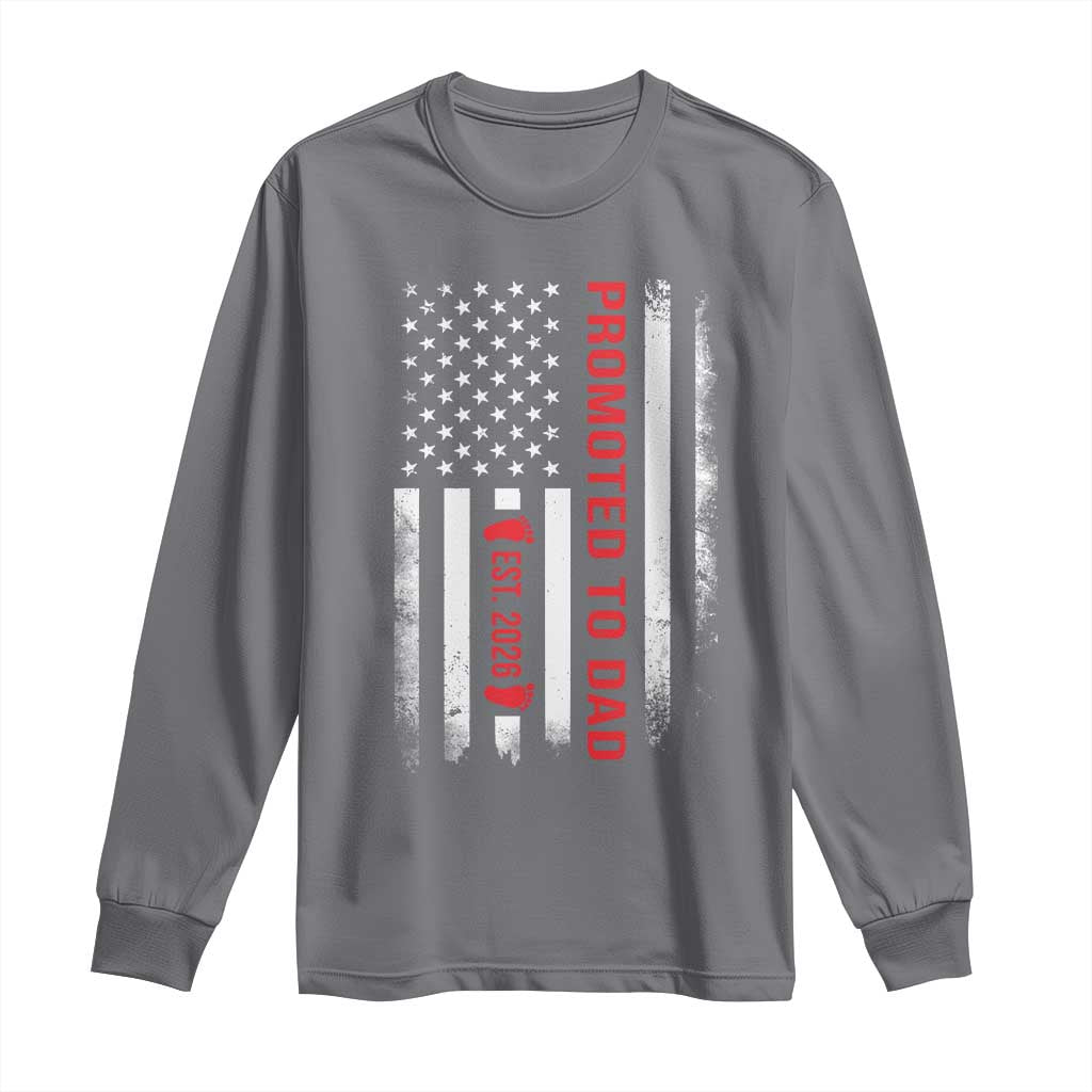 Promoted To Dad Est 2026 Long Sleeve Shirt New Dad 2026 Baby Announcement TS11 Charcoal Print Your Wear