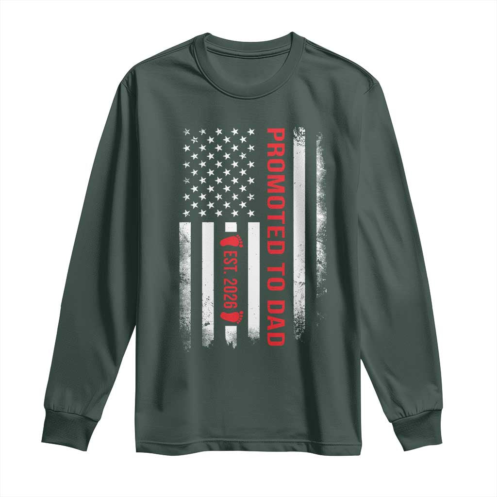 Promoted To Dad Est 2026 Long Sleeve Shirt New Dad 2026 Baby Announcement TS11 Dark Forest Green Print Your Wear