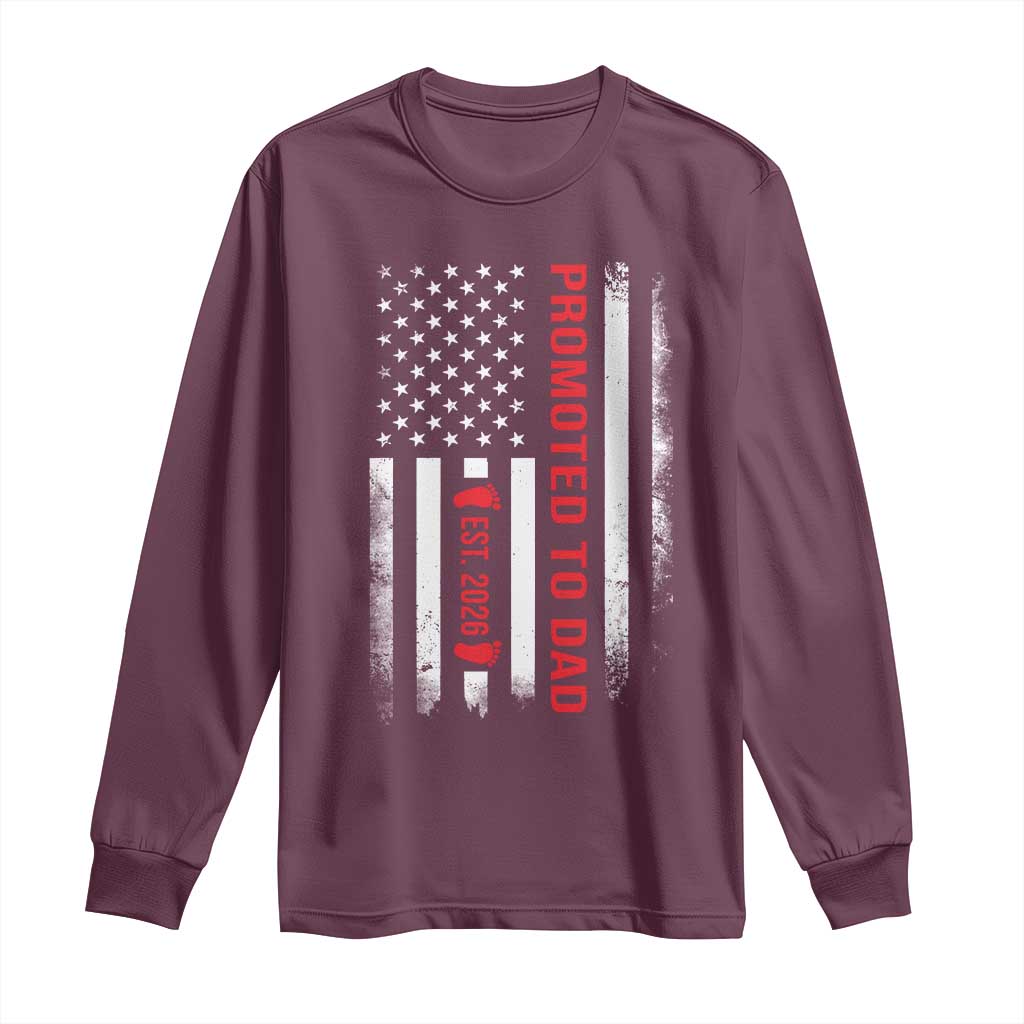 Promoted To Dad Est 2026 Long Sleeve Shirt New Dad 2026 Baby Announcement TS11 Maroon Print Your Wear