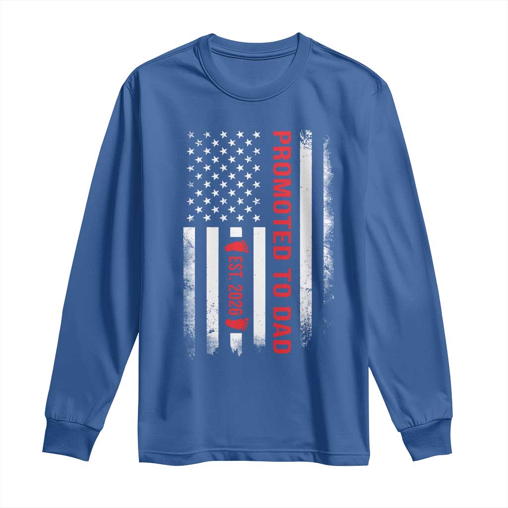 Promoted To Dad Est 2026 Long Sleeve Shirt New Dad 2026 Baby Announcement TS11 Royal Blue Print Your Wear