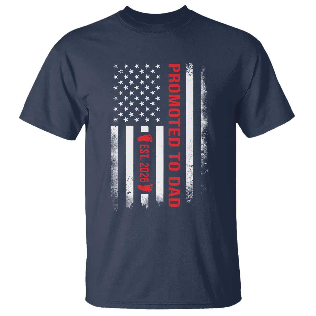 Promoted To Dad Est 2026 T Shirt - New Dad 2026 Baby Announcement Father Gift Tee TS11 Navy Print Your Wear