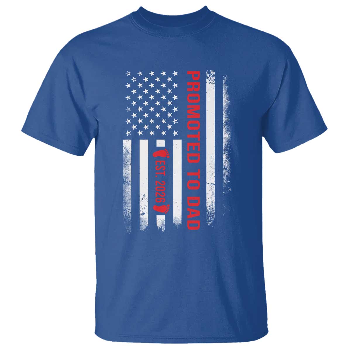 Promoted To Dad Est 2026 T Shirt - New Dad 2026 Baby Announcement Father Gift Tee TS11 Royal Blue Print Your Wear