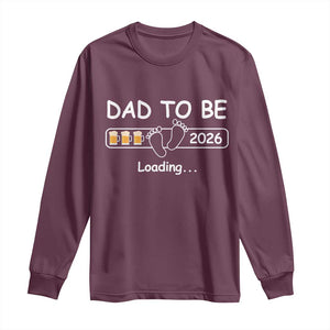 Funny Dad To Be 2026 Loading Long Sleeve Shirt New Dad Beer Lover TS11 Maroon Print Your Wear
