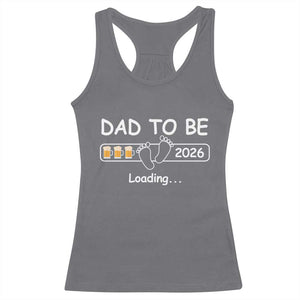Funny Dad To Be 2026 Loading Racerback Tank Top New Dad Beer Lover TS11 Charcoal Print Your Wear