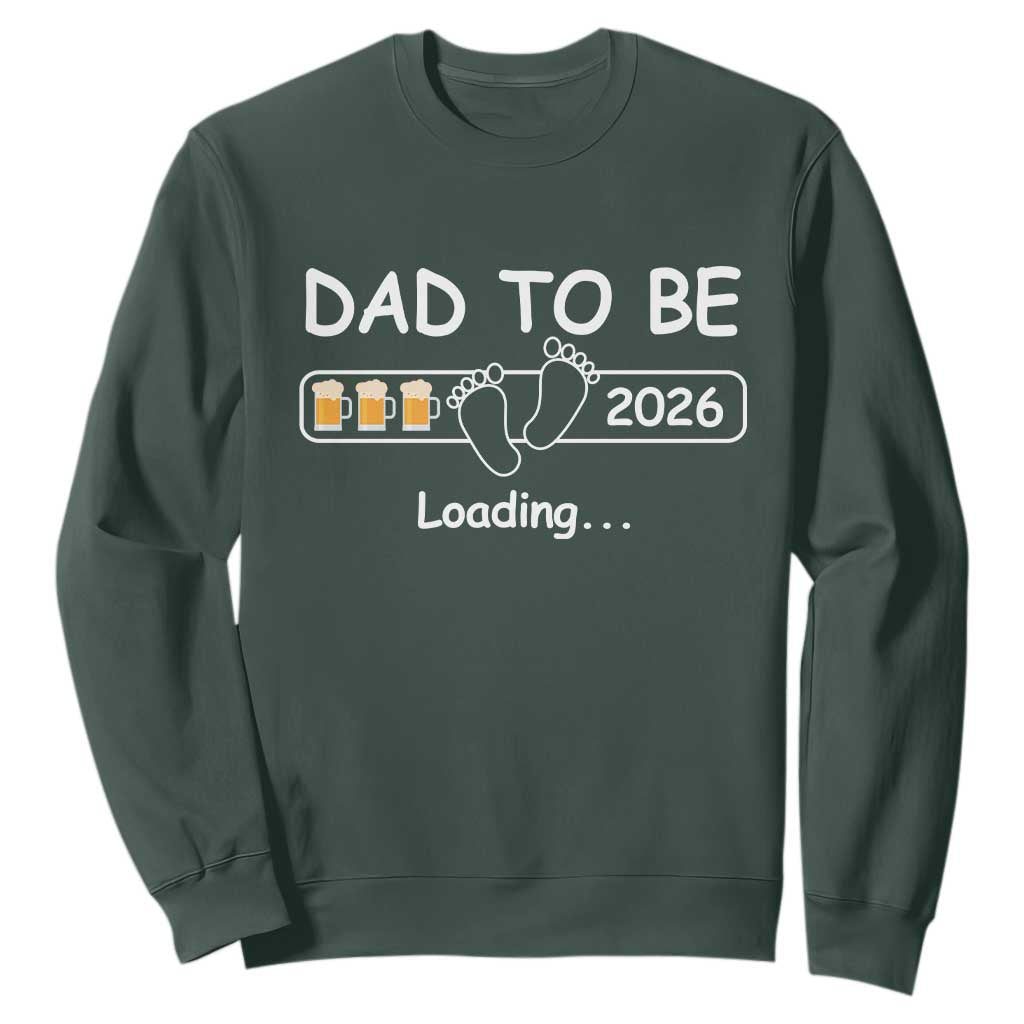 Funny Dad To Be 2026 Loading Sweatshirt New Dad Beer Lover TS11 Dark Forest Green Print Your Wear