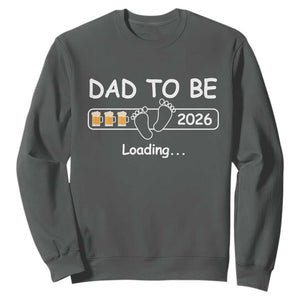 Funny Dad To Be 2026 Loading Sweatshirt New Dad Beer Lover TS11 Dark Heather Print Your Wear