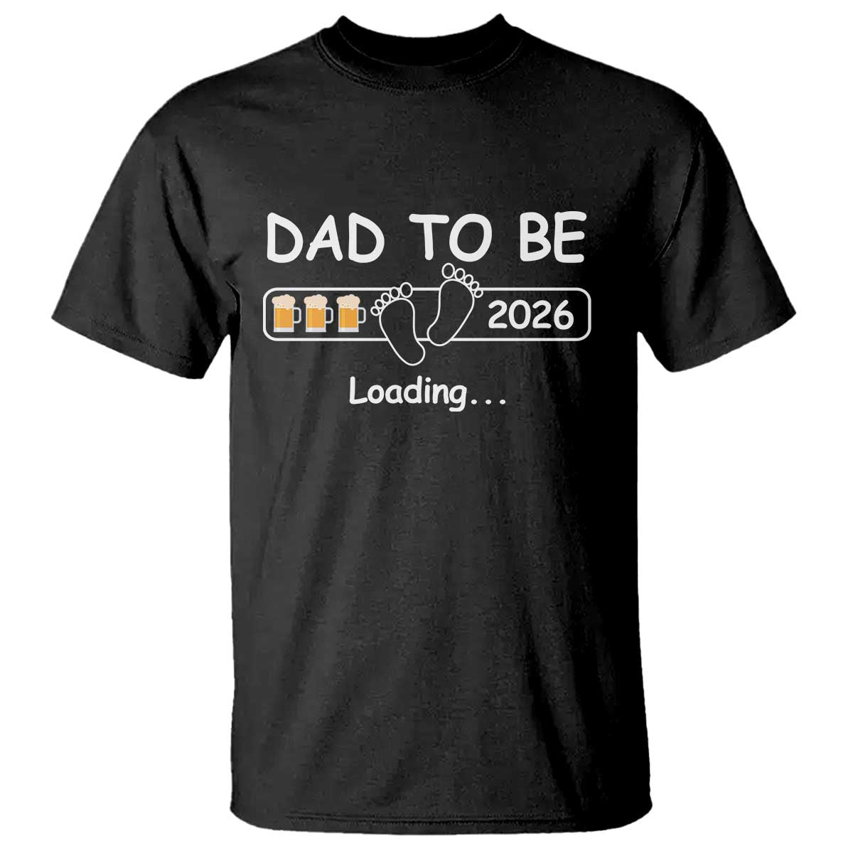 Funny Dad To Be 2026 Loading T Shirt New Dad Beer Lover TS11 Black Print Your Wear