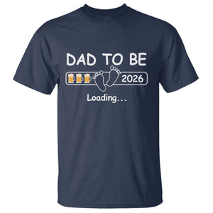 Funny Dad To Be 2026 Loading T Shirt New Dad Beer Lover TS11 Navy Print Your Wear