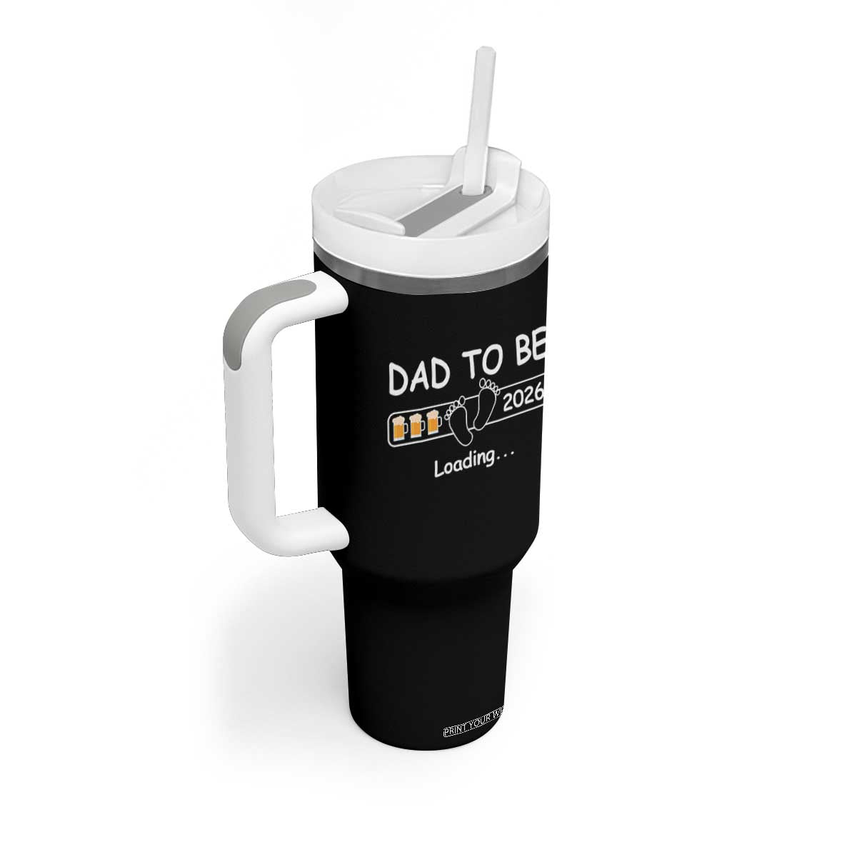 Funny Dad To Be 2026 Loading Tumbler With Handle New Dad Beer Lover TS11 Print Your Wear