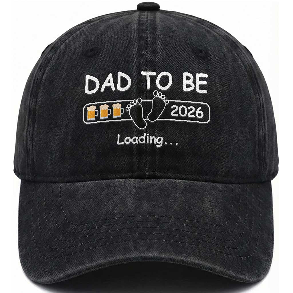 Funny Dad To Be 2026 Loading Washed Cotton Baseball Cap New Dad Beer Lover TS11 Print Your Wear