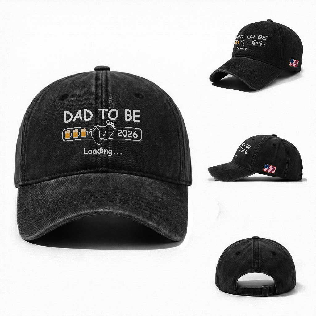 Funny Dad To Be 2026 Loading Washed Cotton Baseball Cap New Dad Beer Lover TS11 Washed Cap Universal Fit Black Print Your Wear