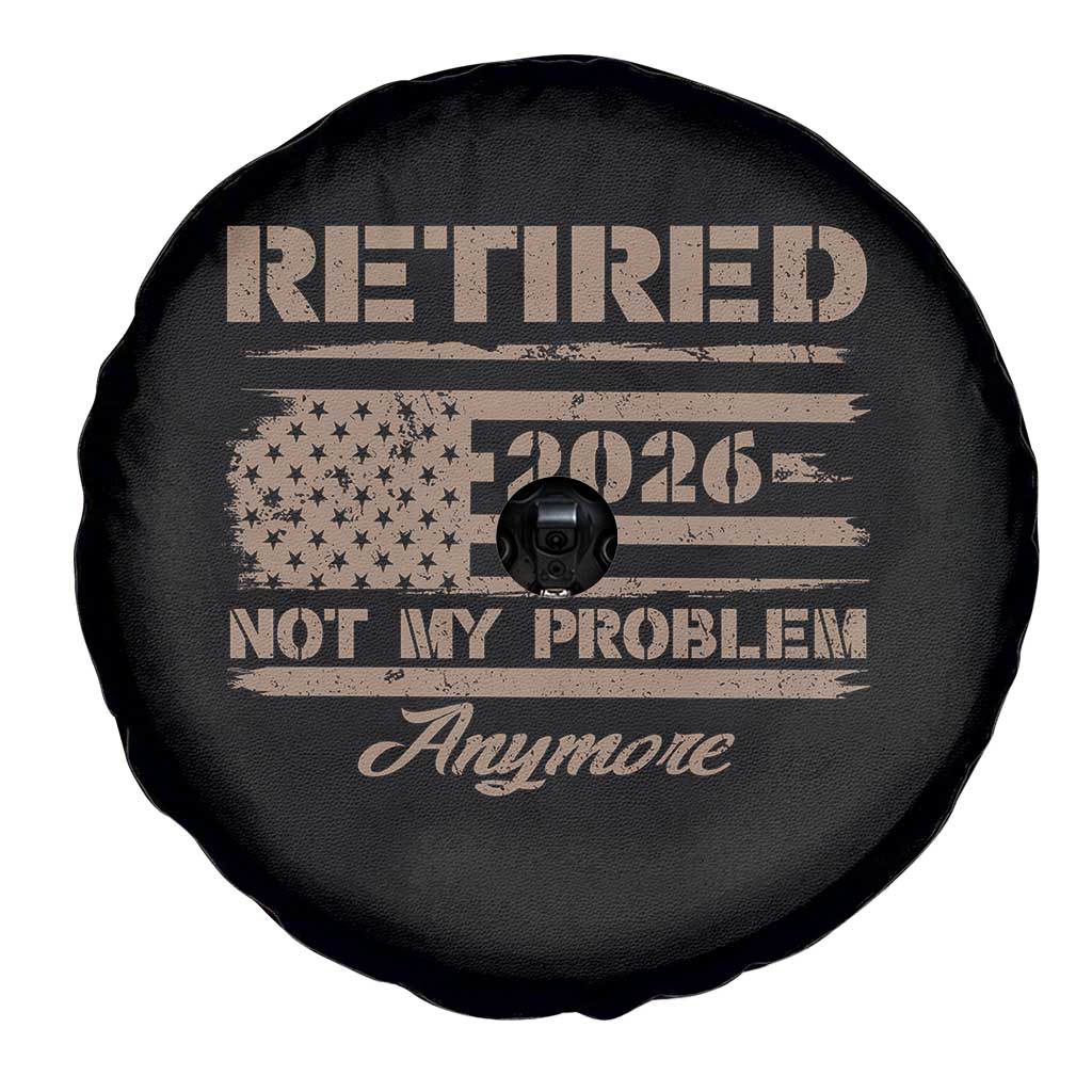 Retired 2026 Not My Problem Anymore Spare Tire Cover Funny Retirement Vintage American Flag TS11 Print Your Wear