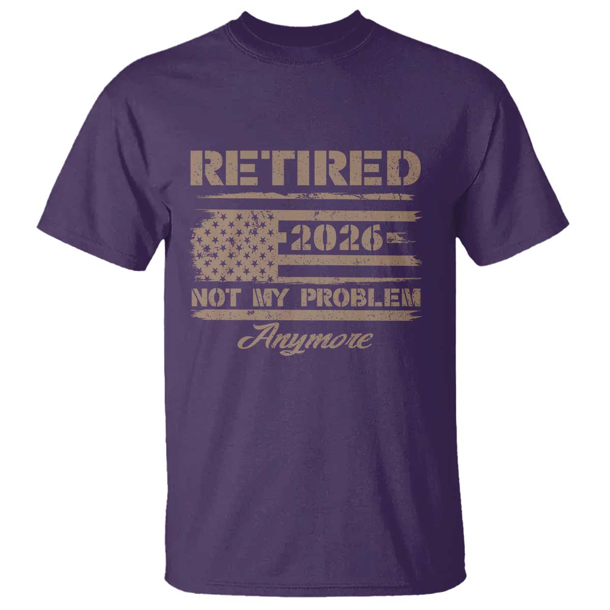 Retired 2026 Not My Problem Anymore T Shirt Funny Retirement Vintage American Flag TS11 Purple Print Your Wear