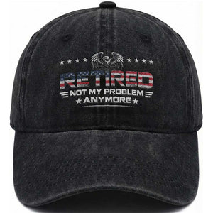 Retired Not My Problem Anymore Washed Cotton Baseball Cap Funny Retirement Gift