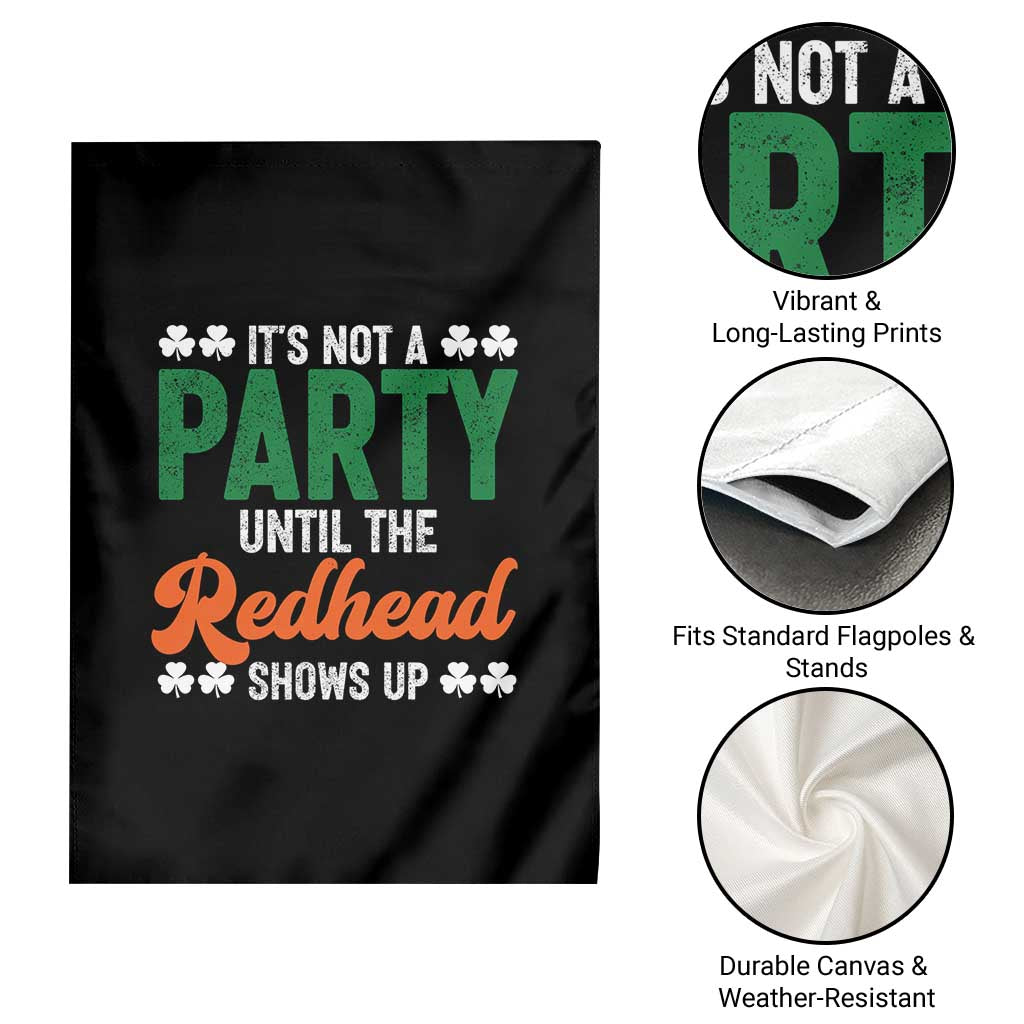 It Is Not A Party Until The Redhead Shows Up Garden Flag Funny Irish St Patricks Day Shamrock TS11 Print Your Wear