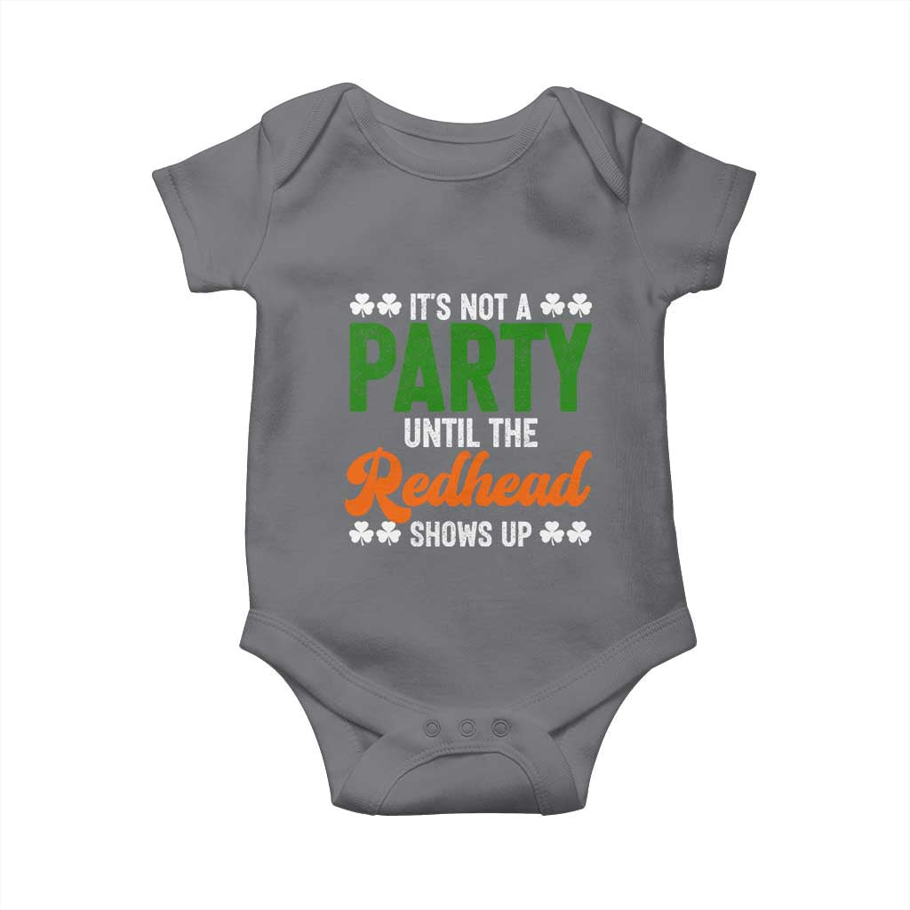 It Is Not A Party Until The Redhead Shows Up Baby Onesie Funny Irish St Patricks Day Shamrock TS11 Charcoal Print Your Wear