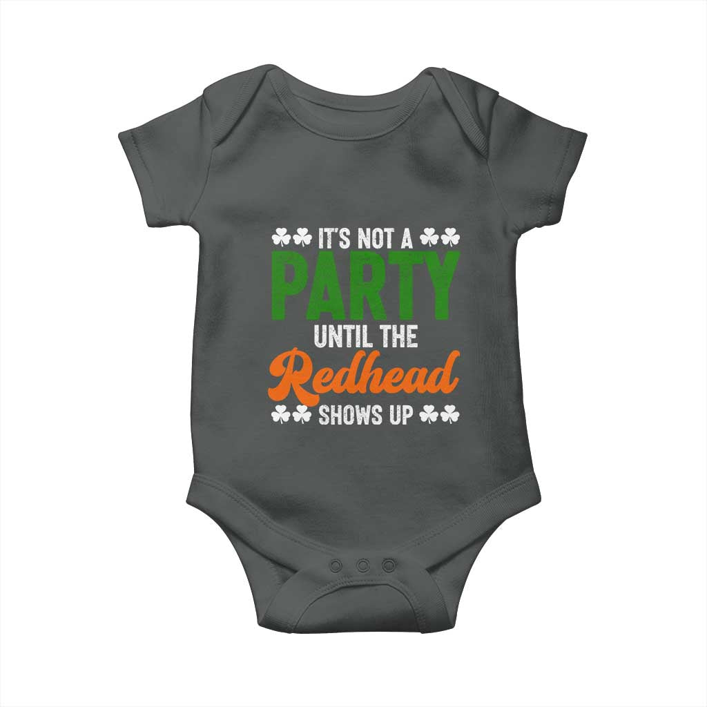 It Is Not A Party Until The Redhead Shows Up Baby Onesie Funny Irish St Patricks Day Shamrock TS11 Dark Heather Print Your Wear