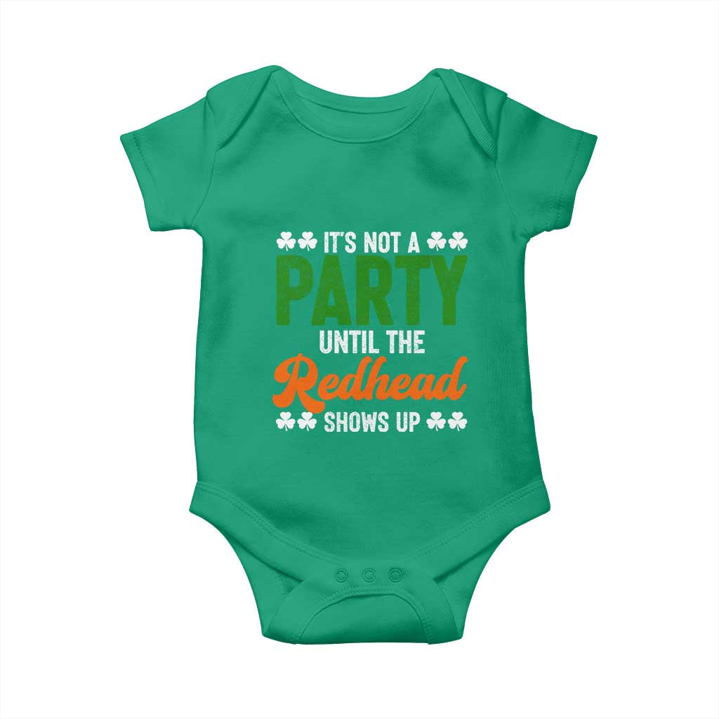It Is Not A Party Until The Redhead Shows Up Baby Onesie Funny Irish St Patricks Day Shamrock TS11 Irish Green Print Your Wear