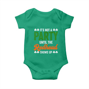 It Is Not A Party Until The Redhead Shows Up Baby Onesie Funny Irish St Patricks Day Shamrock TS11 Irish Green Print Your Wear