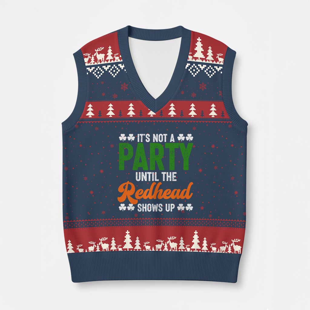 It Is Not A Party Until The Redhead Shows Up V-Neck Knit Sweater Vest Funny Irish St Patricks Day Shamrock TS11 Navy Red Print Your Wear