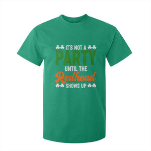 It Is Not A Party Until The Redhead Shows Up T Shirt For Kid Funny Irish St Patricks Day Shamrock TS11 Irish Green Print Your Wear