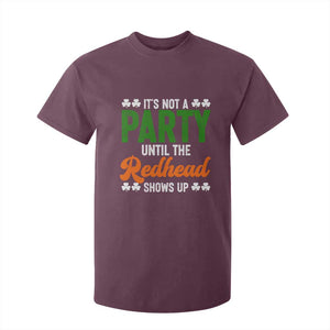 It Is Not A Party Until The Redhead Shows Up T Shirt For Kid Funny Irish St Patricks Day Shamrock TS11 Maroon Print Your Wear