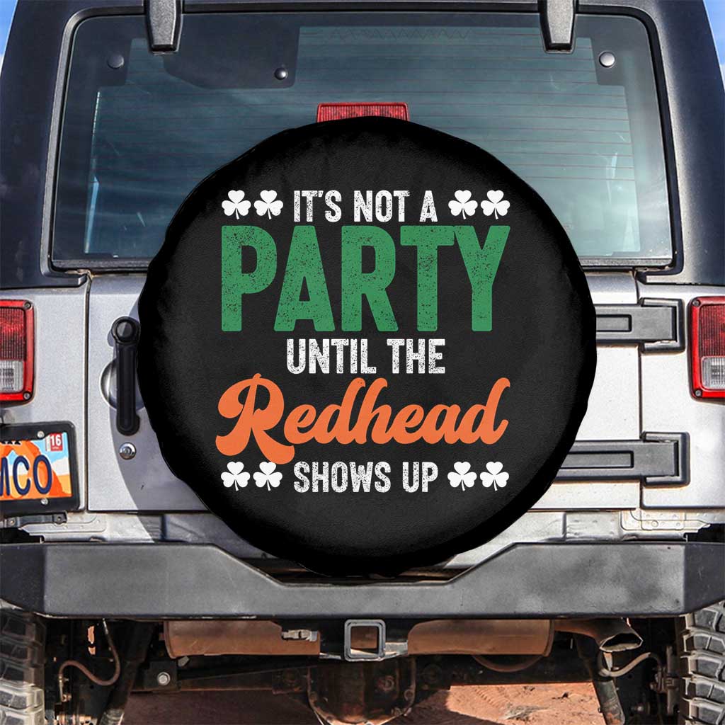 It Is Not A Party Until The Redhead Shows Up Spare Tire Cover Funny Irish St Patricks Day Shamrock TS11 No hole Black Print Your Wear