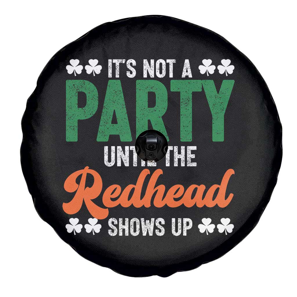It Is Not A Party Until The Redhead Shows Up Spare Tire Cover Funny Irish St Patricks Day Shamrock TS11 Print Your Wear