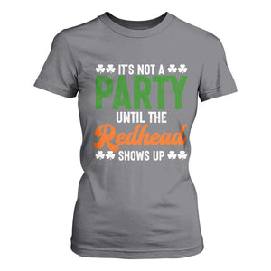 It Is Not A Party Until The Redhead Shows Up T Shirt For Women Funny Irish St Patricks Day Shamrock TS11 Charcoal Print Your Wear
