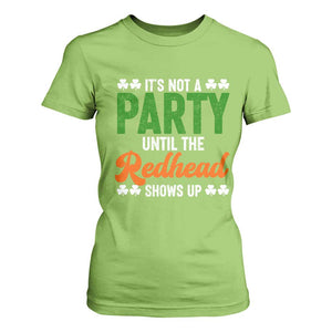 It Is Not A Party Until The Redhead Shows Up T Shirt For Women Funny Irish St Patricks Day Shamrock TS11 Lime Print Your Wear