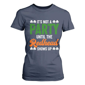 It Is Not A Party Until The Redhead Shows Up T Shirt For Women Funny Irish St Patricks Day Shamrock TS11 Navy Print Your Wear