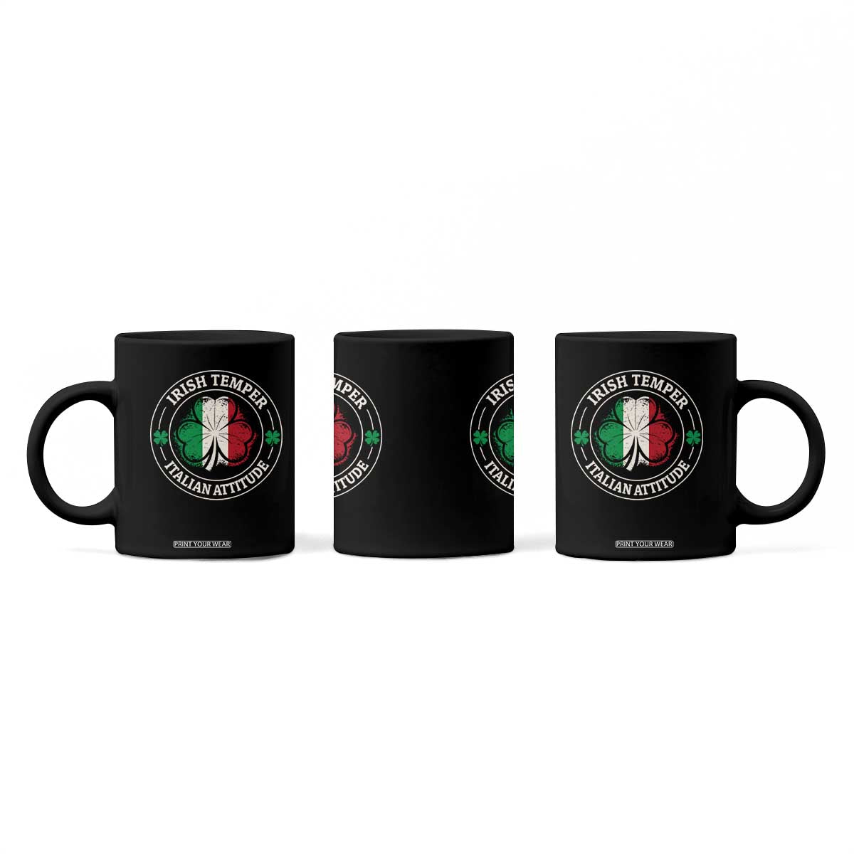 Funny Irish Temper Italian Attitude Coffee Mug Irish Italian Pride Vintage Shamrock TS11 Print Your Wear