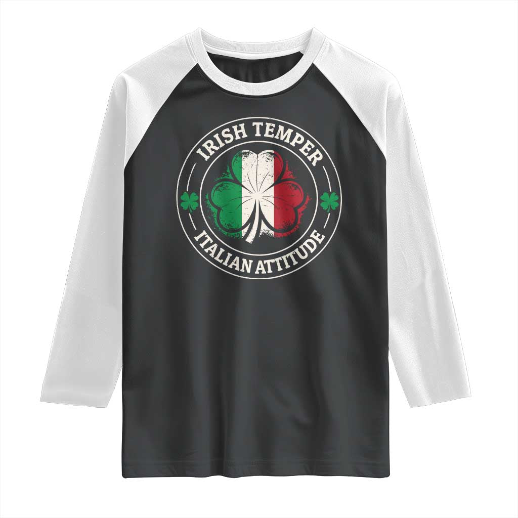 Funny Irish Temper Italian Attitude Raglan Shirt Irish Italian Pride Vintage Shamrock TS11 Black White Print Your Wear