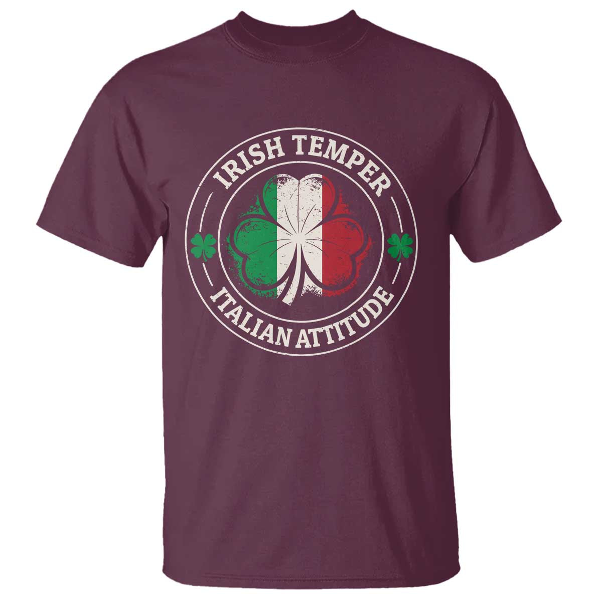 Funny Irish Temper Italian Attitude T Shirt Irish Italian Pride Vintage Shamrock TS11 Maroon Print Your Wear