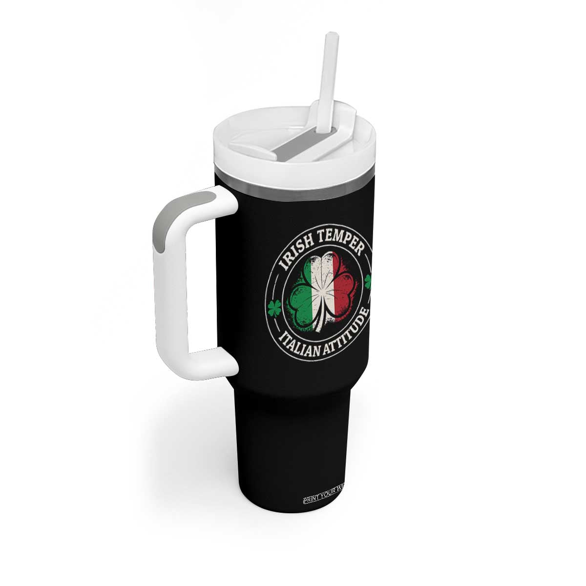 Funny Irish Temper Italian Attitude Tumbler With Handle Irish Italian Pride Vintage Shamrock TS11 Print Your Wear